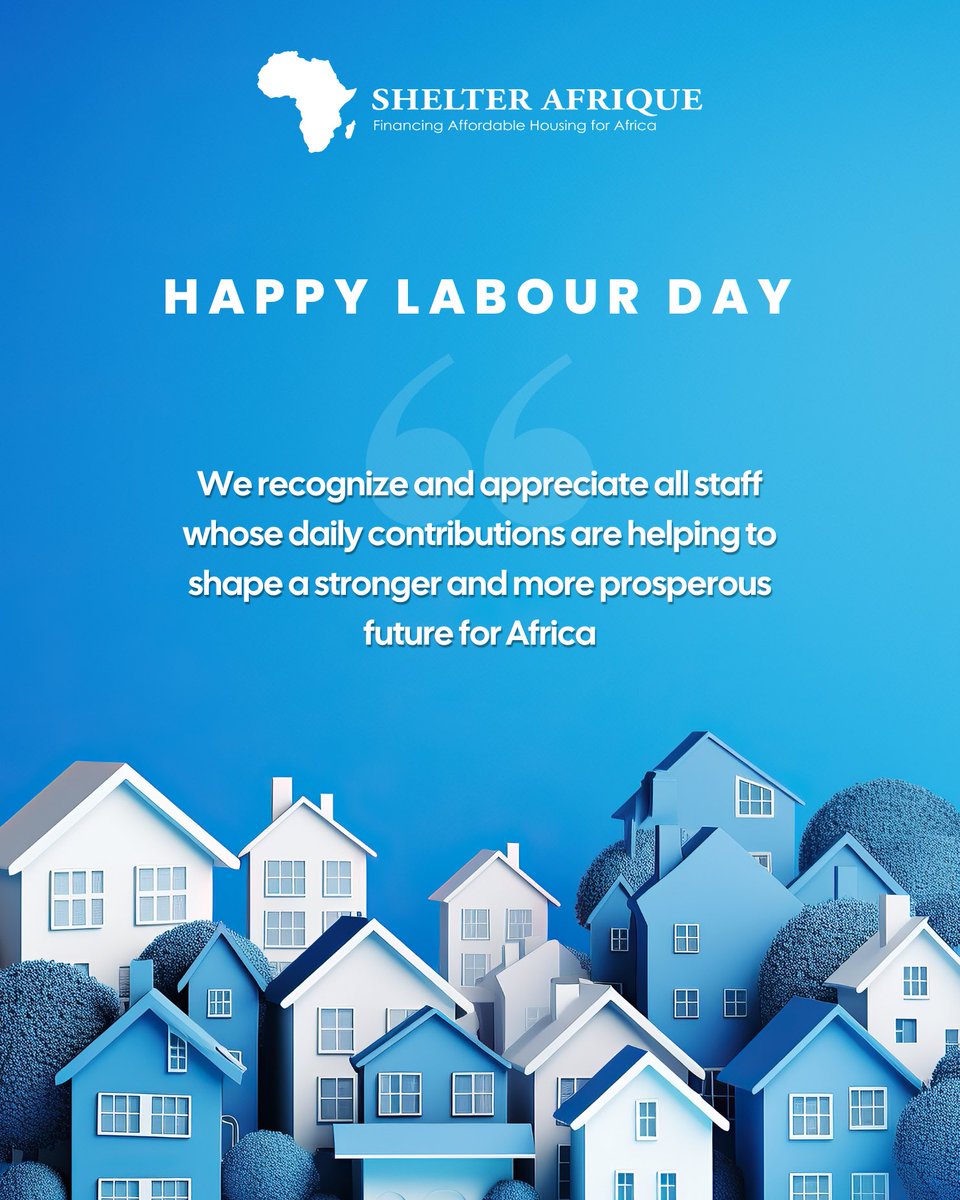 ShelterAfrique's tweet photo. At @ShelterAfrique, we recognize that progress is powered by people. Thank you to our staff, partners, and stakeholders for your commitment to advancing affordable housing and sustainable development across Africa.
Happy Labour Day! https://t.co/zYYBJF8AGu
