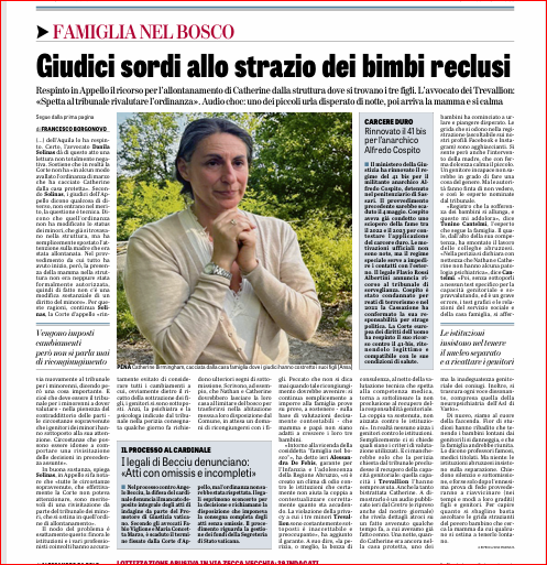 un accanimento inaudito e fuori da ogni logica;
più che giudici, SONO AGUZZINI
mi domando e ci domandiamo PERCHE' QUESTA CRUDELTA' nei confronti di una famiglia, che non ha commesso nessun reato nei confronti dei figli 
se non quello di vivere in un contesto diverso?