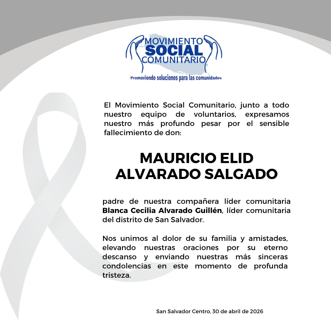 ComunitariosES's tweet photo. El Movimiento Social Comunitario y su equipo de voluntarios expresan su profundo pesar por el fallecimiento de:

Don Mauricio Elid Alvarado Salgado

Padre de nuestra compañera Blanca Cecilia Alvarado Guillén, líder comunitaria del distrito de San Salvador.

Nos solidarizamos con su familia y amistades, elevando oraciones por su eterno descanso y expresando nuestras más sinceras condolencias.

Descansa en paz.