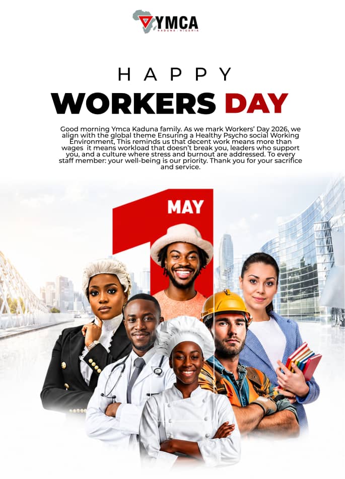 YMCAKaduna's tweet photo. Workers’ Day:
Healthy, safe, and resilient workplaces protect workers from immediate harm, support psychosocial well-being and mental health, and help communities adapt to climate change while preserving harmony with the environment.  
#WorkersDay2026 #HealthyWorkplace https://t.co/o2FkwXo21E