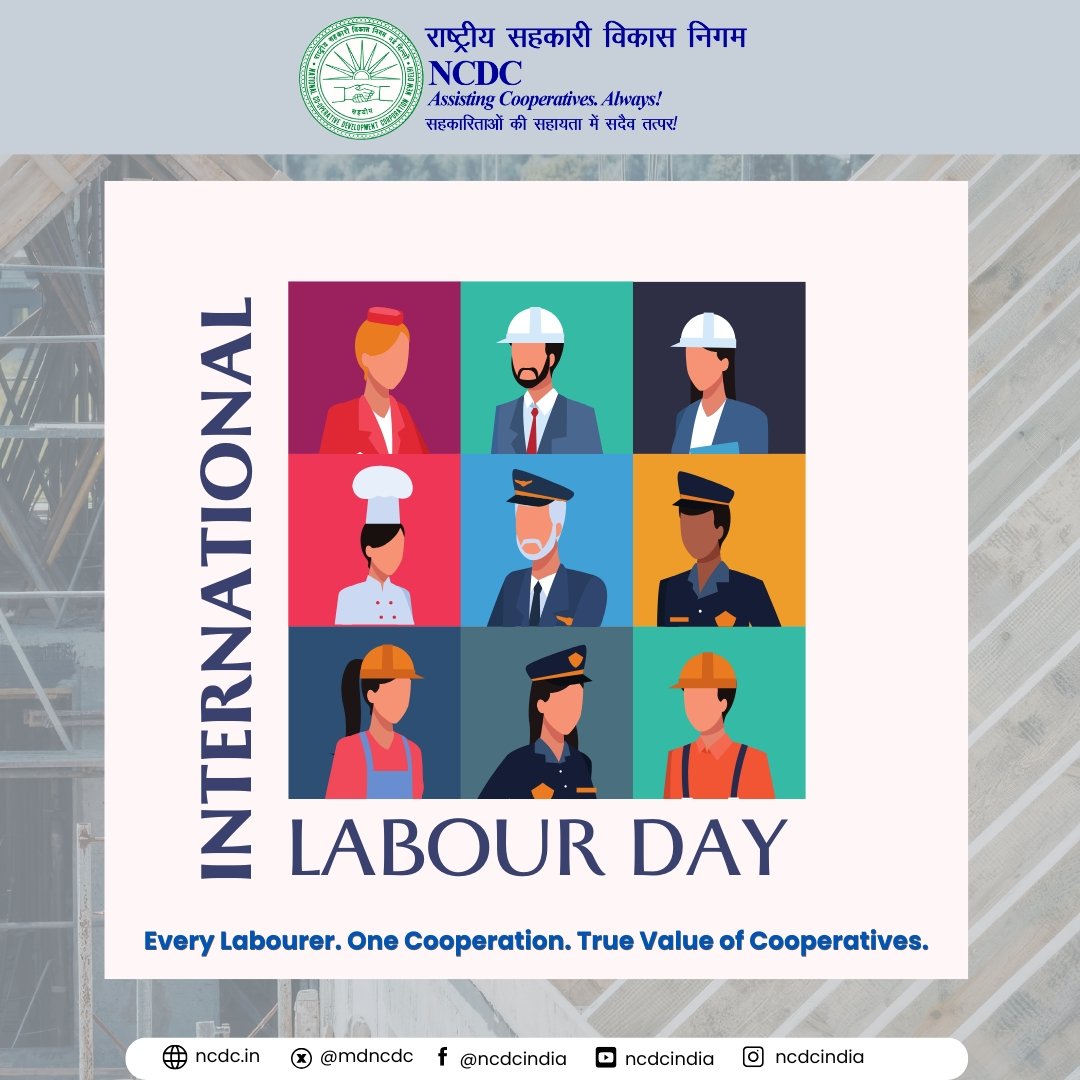 On International Labour Day, NCDC honours the workforce that doesn’t just dream—but turns ideas into reality.

In the cooperative sector, every worker plays a vital role in building, strengthening, and sustaining collective progress. Their dedication continues to shape resilient