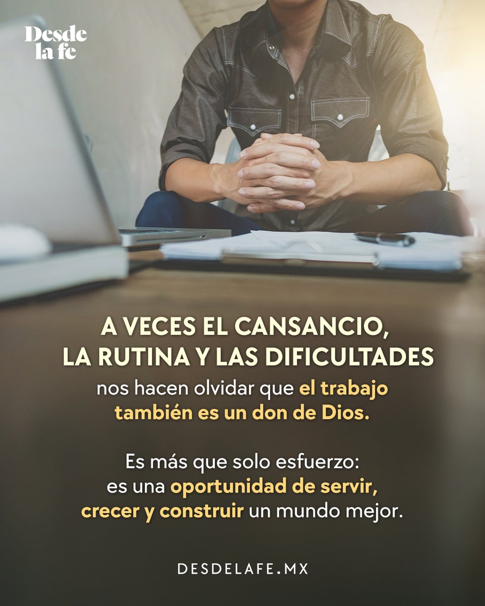 DesdeLaFeMx's tweet image. ¡En el trabajo también podemos encontrar el amor de Dios! 💼

Te compartimos lo que puedes hacer para agradecer: dlf.desdelafe.mx/3QLz9e8

#DíadelTrabajo #Dios