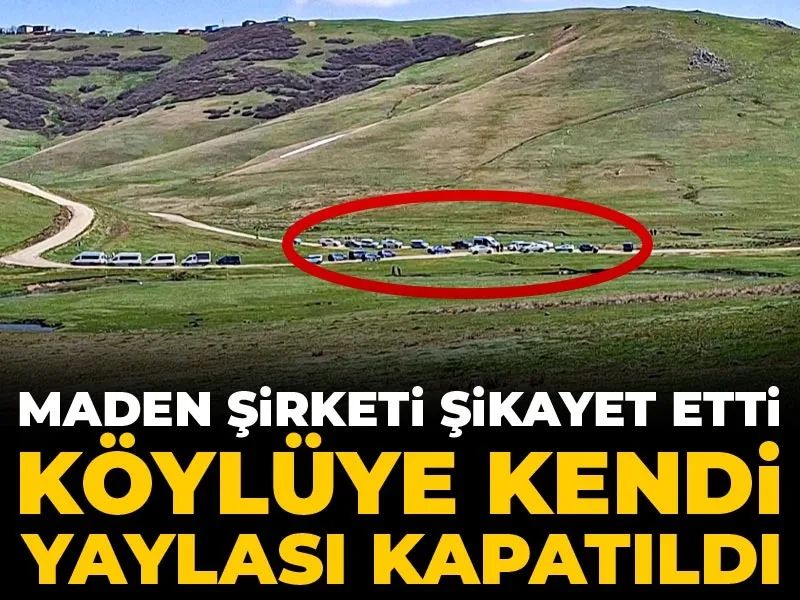 Maden şirketi şikayet etti köylüye kendi yaylası kapatıldı

halktv.com.tr/gundem/maden-s…