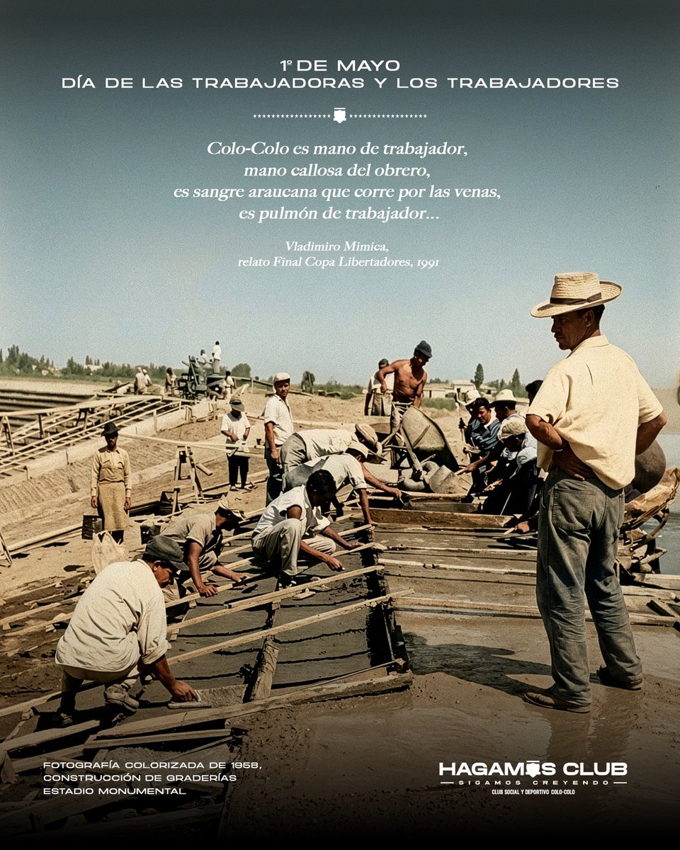 Este 1 de mayo saludamos a todas las trabajadoras y trabajadores de nuestro país, porque Colo-Colo nace del pueblo, de su esfuerzo y de su identidad.

Esta imagen de 1958 retrata a decenas de obreros alisando el cemento de lo que serían las graderías del Estadio Monumental. Bajo