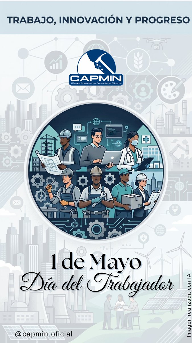 CapminOficial's tweet photo. En este 1° de mayo, desde CAPMIN queremos saludar a todos los trabajadores y trabajadoras que, con dedicación y compromiso, hacen posible el crecimiento de nuestra industria y de todo el país.

¡Feliz Día del Trabajador! https://t.co/LuGtO4fGup