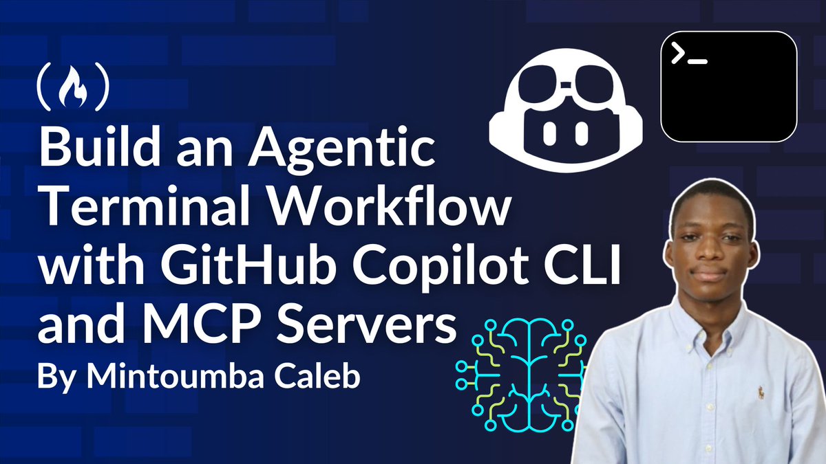 freeCodeCamp tutorial thumbnail: Build an Agentic Terminal Workflow with GitHub Copilot CLI and MCP Servers by Mintoumba Caleb