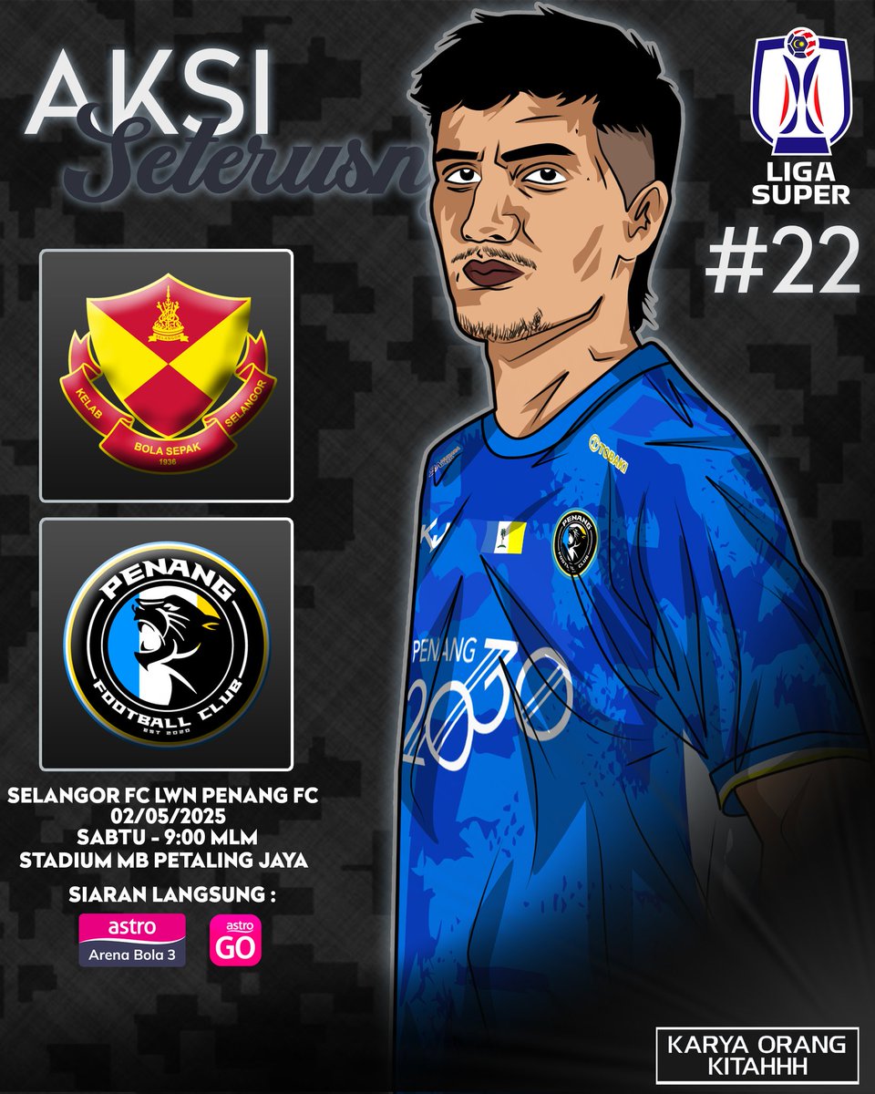 AKSI SETERUSNYA !!! 🔵⚪️🟡

Perlawanan #22 Liga Super 2025/26.

⚽ Selangor FC lwn Penang FC
📅 Sabtu, 02 Mei 2026
⏰ 9:00 Malam
🏟️ Stadium MB Petaling Jaya
📺 Astro Bola 3/Astro On The Go

Lawan yang sukar ! Namun tiada yg mustahil selagi kitahhh berjuang ! 👊🏻

#karyaorangkitahh