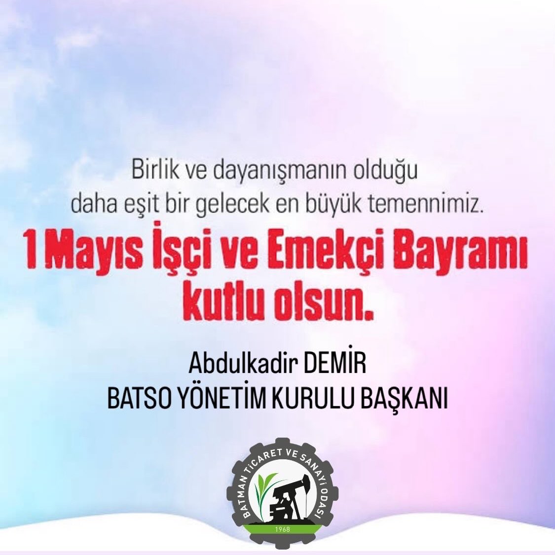 Batmantso's tweet photo. Emek, alın teri ve özveriyle hayatın her alanına değer katan tüm çalışanlarımızın 1 Mayıs Emek ve Dayanışma Günü’nü kutluyoruz. 

Üreten, geliştiren ve ülkemizin kalkınmasına katkı sunan tüm emekçilerimize sağlık, huzur ve başarı dolu bir çalışma hayatı diliyoruz.

Abdulkadir DEMİR
BATSO YÖNETİM KURULU BAŞKANI
