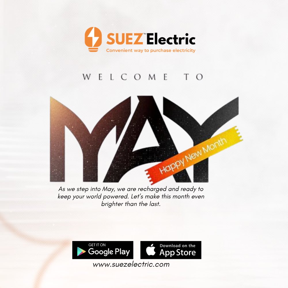 SuezElectric's tweet image. As we step into MAY, we are the recharged and ready to keep your world powered. Let’s make this month even brighter than last. #new #newmonth #light