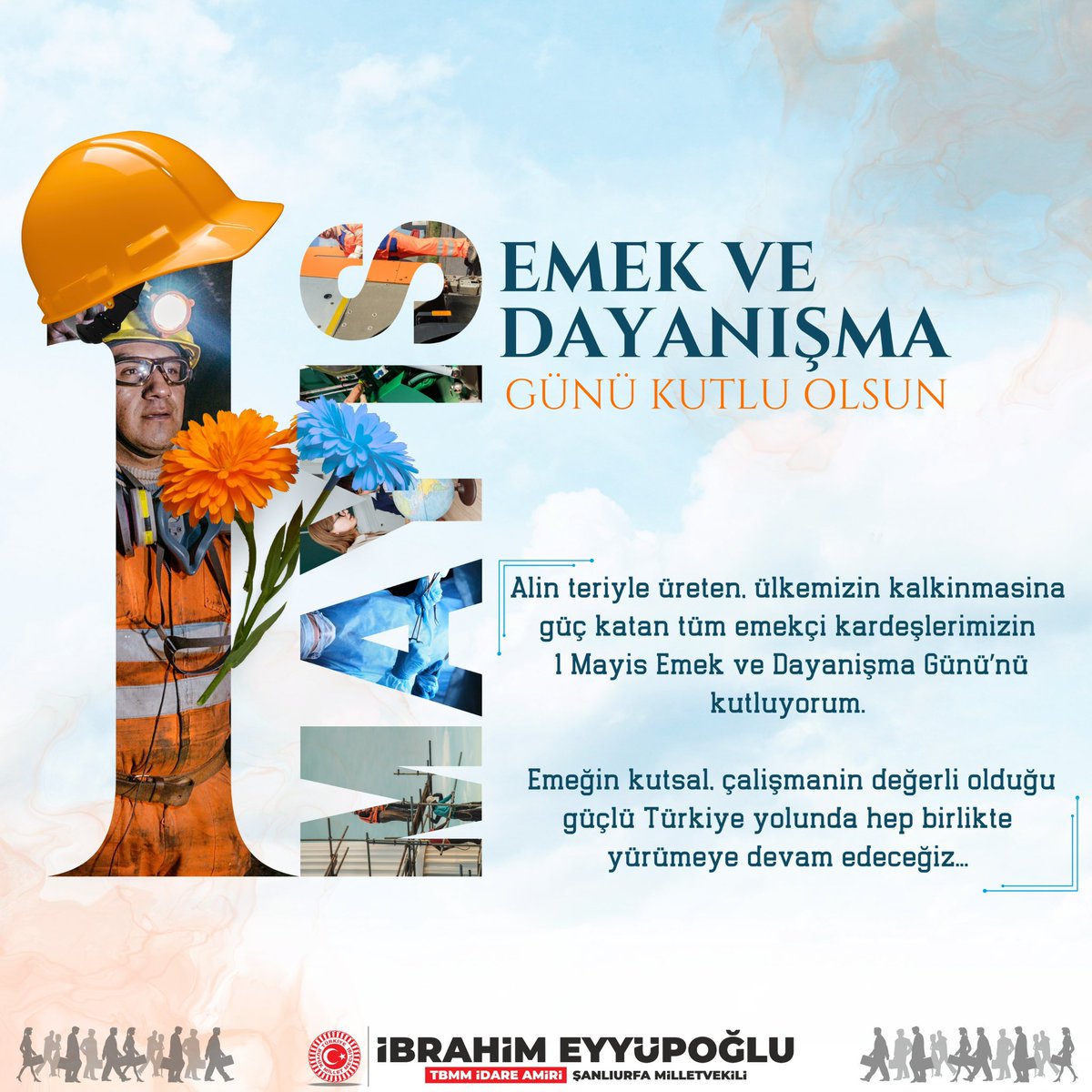 Alın teriyle üreten, ülkemizin kalkınmasına güç katan tüm emekçi kardeşlerimizin 1 Mayıs Emek ve Dayanışma Günü’nü kutluyorum.

Emeğin kutsal, çalışmanın değerli olduğu güçlü Türkiye yolunda hep birlikte yürümeye devam edeceğiz...

#1Mayıs