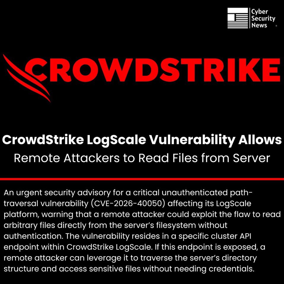Recovery_io's tweet image. CrowdStrike LogScale Vulnerability Allows Remote Attackers to Read Files from Server
X
Source: cybersecuritynews.com/crowdstrike-
IO...
An urgent security advisory for a critical unauthenticated path-traversal vulnerability
(CVE-2026-40050) affecting its LogScale platform
#cybersecuritynews