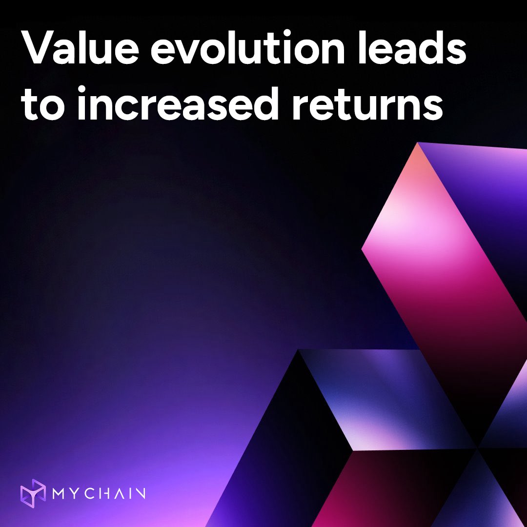 _MYChain's tweet photo. Real value evolves. Better returns follow. https://t.co/GPHoU0EgG1