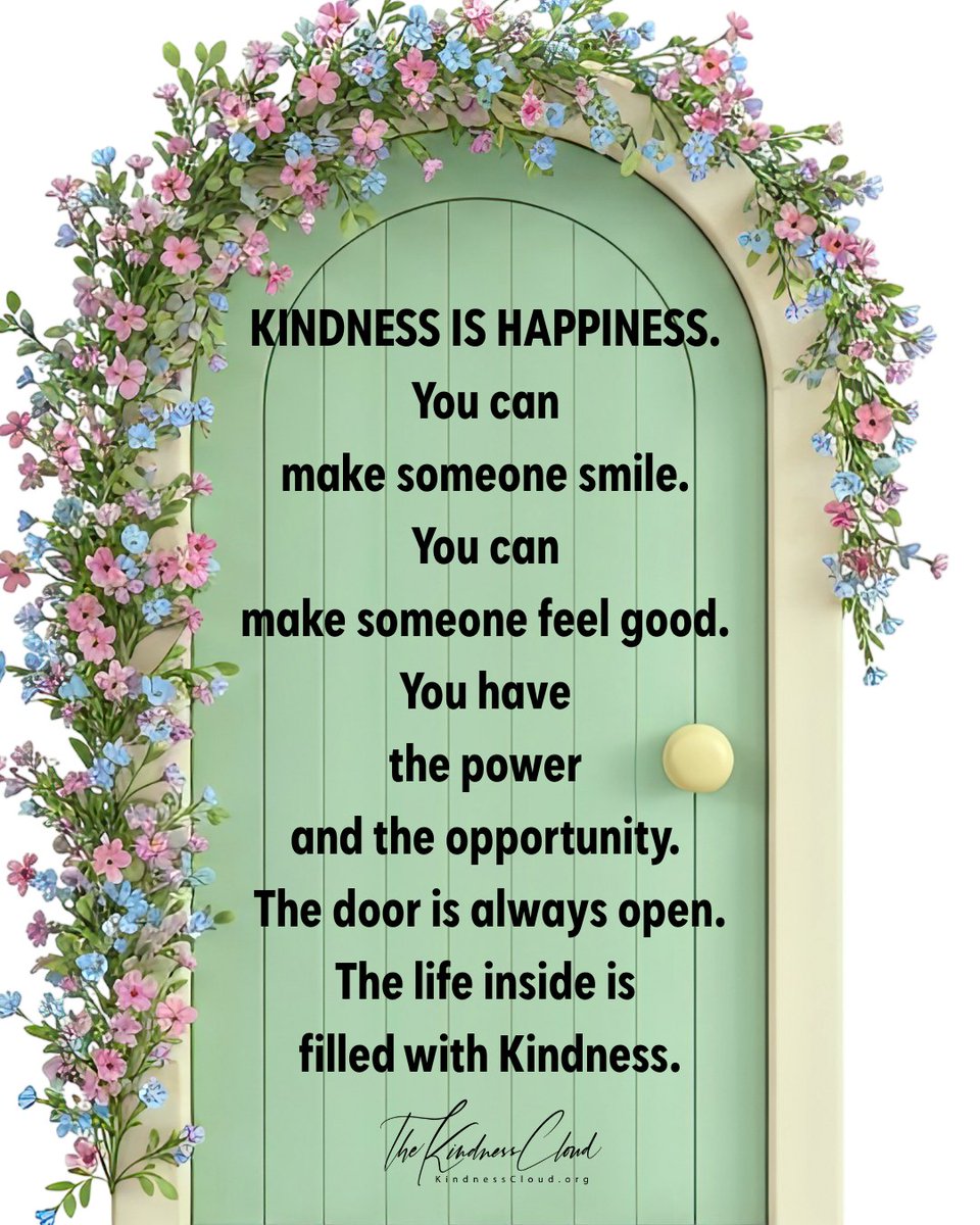 LifeWithJohn's tweet image. Kindness is happiness.
You can make someone smile.
You can make someone feel good. 
You have the power and the opportunity.
The door is always open.
The life inside is filled with kindness.