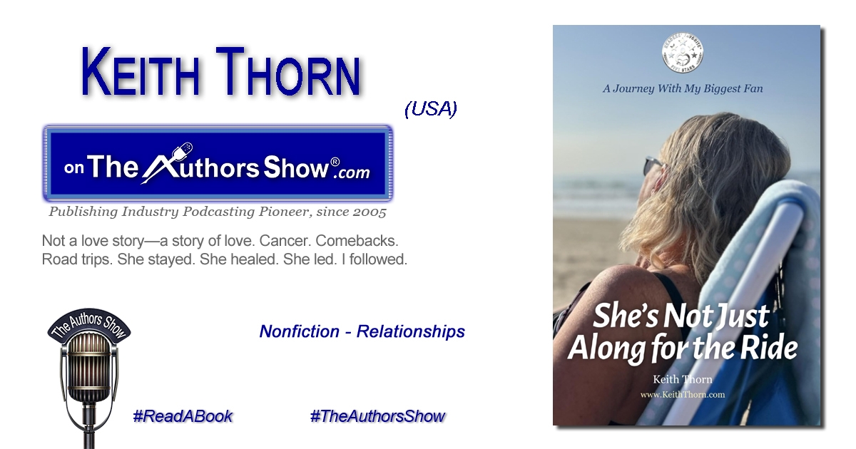 TheAuthorsShow's tweet image. On The Authors Show® - theauthorsshow.com - She's Not Just Along For The Ride by Keith Thorn is a book for anyone who’s ever found love later in life, and for those who know that the best journeys are shared. #books #authors #interviews #readabook #bookstagram