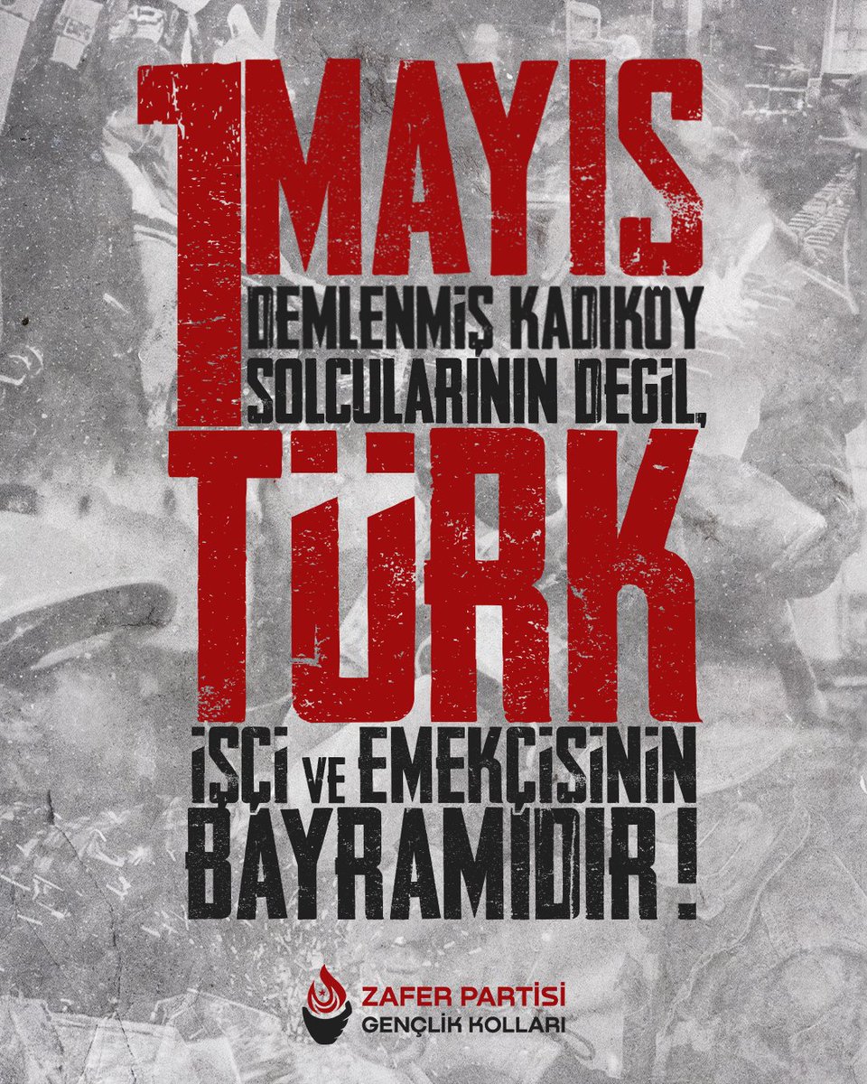 zpgencresmi's tweet photo. 1 Mayıs Kutlu Olsun!

Türk işçisinin ve emekçisinin alın terini, ekmek mücadelesini kirletmeye çalışan marjinal sol grupların bu kıymetli günü kendi pis emelleri lehine kullanmalarını kabul etmiyoruz.

Ayrıca Türk halkı açlık sınırının altında ezilirken, birilerinin israf içinde sefa sürmesine boyun eğmeyeceğiz.

Atatürk çizgisinde, Genel Başkanımız Sayın Prof. Dr. Ümit Özdağ liderliğindeki Zafer Gençliği olarak bu harami düzenini yıkacağız! Tertemiz Türkiye idealimizle mafyanın ve yandaşların hortumlarını kesecek, Türk milletinin servetini yeniden Türk işçisine vereceğiz.

Emeğin ve alın terinin hakkını sonuna kadar aldığı, adil ve üreten bir Türkiye'yi mutlaka inşa edeceğiz.