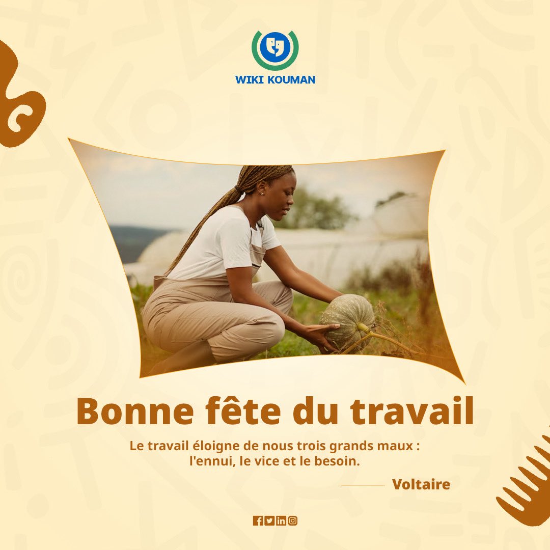WikiKouman's tweet photo. Bonne fête du travail ! 

Le travail nous éloigne de trois grands maux : l’ennui, le vice et le besoin. -Voltaire 

#culture #Wikikouman #cotedivoire #travail #fête https://t.co/AJ63IFSnNX