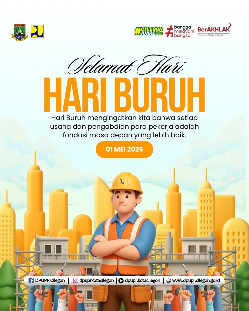 dpuprcilegon's tweet photo. DPUPR Kota Cilegon Mengucapkan Selamat Hari Buruh, 1 Mei 2026. 

Terima Kasih atas Dedikasi dan Kerja Keras Para Pekerja yang terus Membangun Negeri.

Semoga Kesejahteraan, Keselamatan, dan Keadilan Bagi Seluruh Pekerja Semakin Meningkat. 💪🇮🇩
#DPUPRKotaCilegon #CilegonJuare https://t.co/HQi2W95Fbu