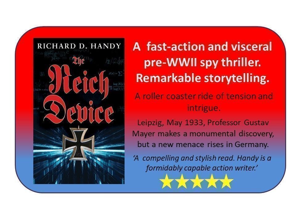 rdhandy2's tweet image. A gripping pre-WW2 spy thriller. A rollercoaster ride of tension. Perfect for fans of Robert Harris or Simon Scarrow. Free to read on kindle unlimited.
 amazon.co.uk/Reich-Device-R…
#BookRecommendation #thrillerbooks