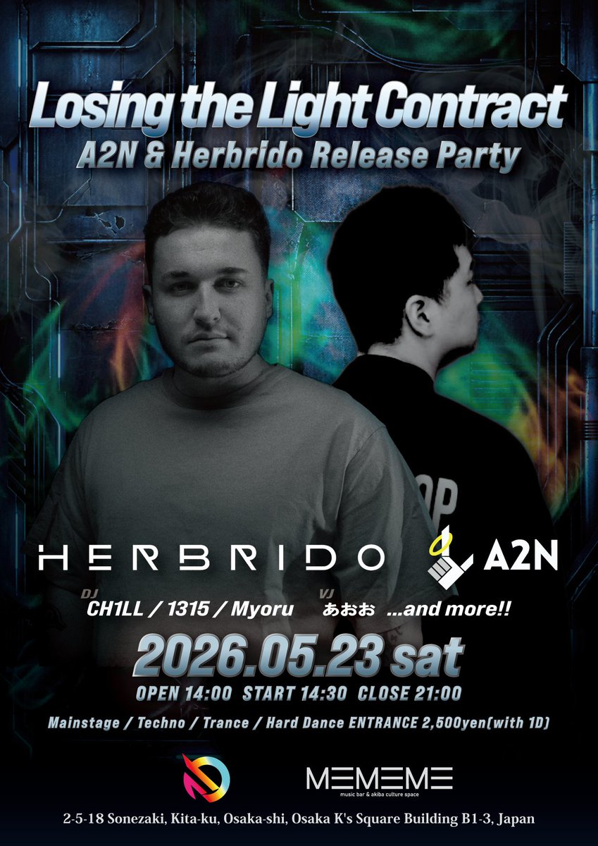 MEMEME_bar's tweet photo. 【Losing the Light Contract - A2N &amp; Herbrido Release Party】

海外ゲスト「Herbrido」来日。
Mainstage / Techno / Trance / Hard Dance

📅 2026.05.23 (sat)
🕒 OPEN 14:00 / CLOSE 21:00
📍 MEMEME（大阪・梅田）
🎫 DOOR：¥2,500（1D付）

Herbrido
https://t.co/g5VDGIDRDO https://t.co/jYrzZ9qWxX