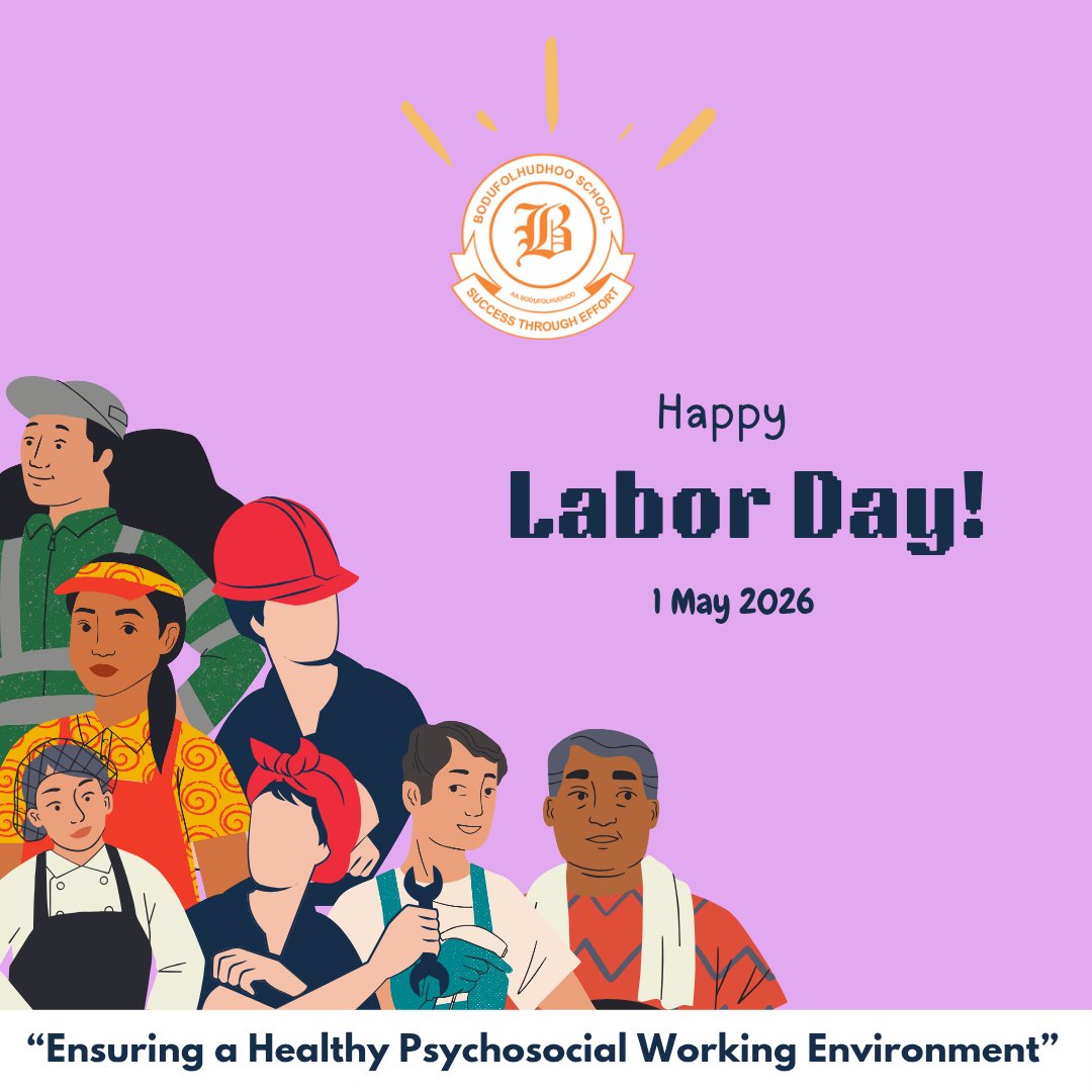 bod_school's tweet photo. LABOUR DAY 2026
“Ensuring a Healthy Psychosocial Working Environment”
1st May
@moedu_mv https://t.co/0tgtH1la6W