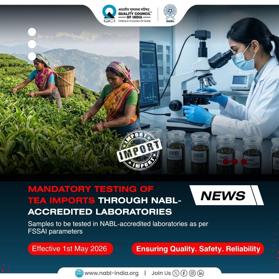 NABL_QCI's tweet image. Tea Board of India has mandated laboratory testing for tea imports from 1st May 2026.

Samples will be tested in NABL-accredited laboratories, reinforcing quality, safety, and reliability in imported tea.

#NABL #FoodSafety #QualityInfrastructure #Accreditation.