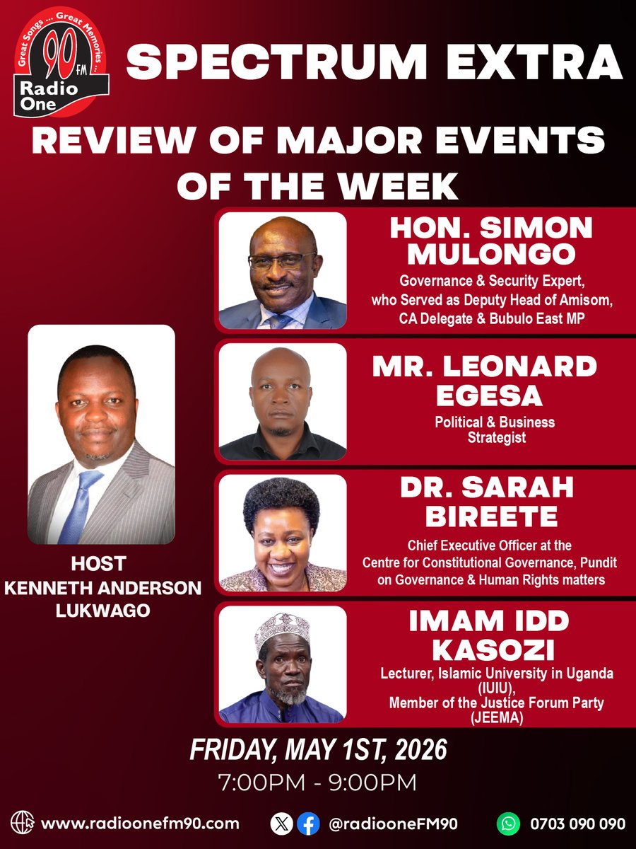 RadioOneFM90's tweet photo. TONIGHT on #SpectrumExtra
REVIEW OF MAJOR EVENTS OF THE WEEK
Host: @anderlukson
Guests: @simonmulongo | @regesa | @SarahBireete | Imam Idd Kasozi
ποΈ Fri,May 1st, 2026
β° 7PM - 9PM
Donβt miss the insights on: https://t.co/vQKCzYU9SA
#radioonefm90 #Governance @jeema256 https://t.co/uWfAVKKR8W