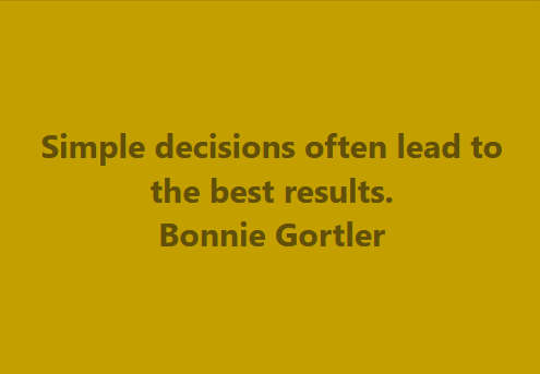 Optiongirl's tweet image. Simple Decisions often lead to best results ~Bonnie Gortler #wellbeing #wealth #happiness #trader