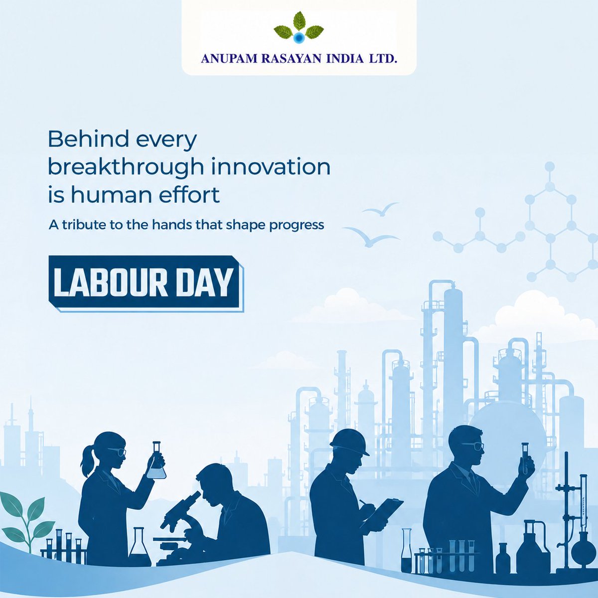 This Labour Day, we celebrate the dedication, resilience, and commitment of every individual whose efforts drive progress forward.

#LabourDay2026 #LabourDay #AnupamRasayan