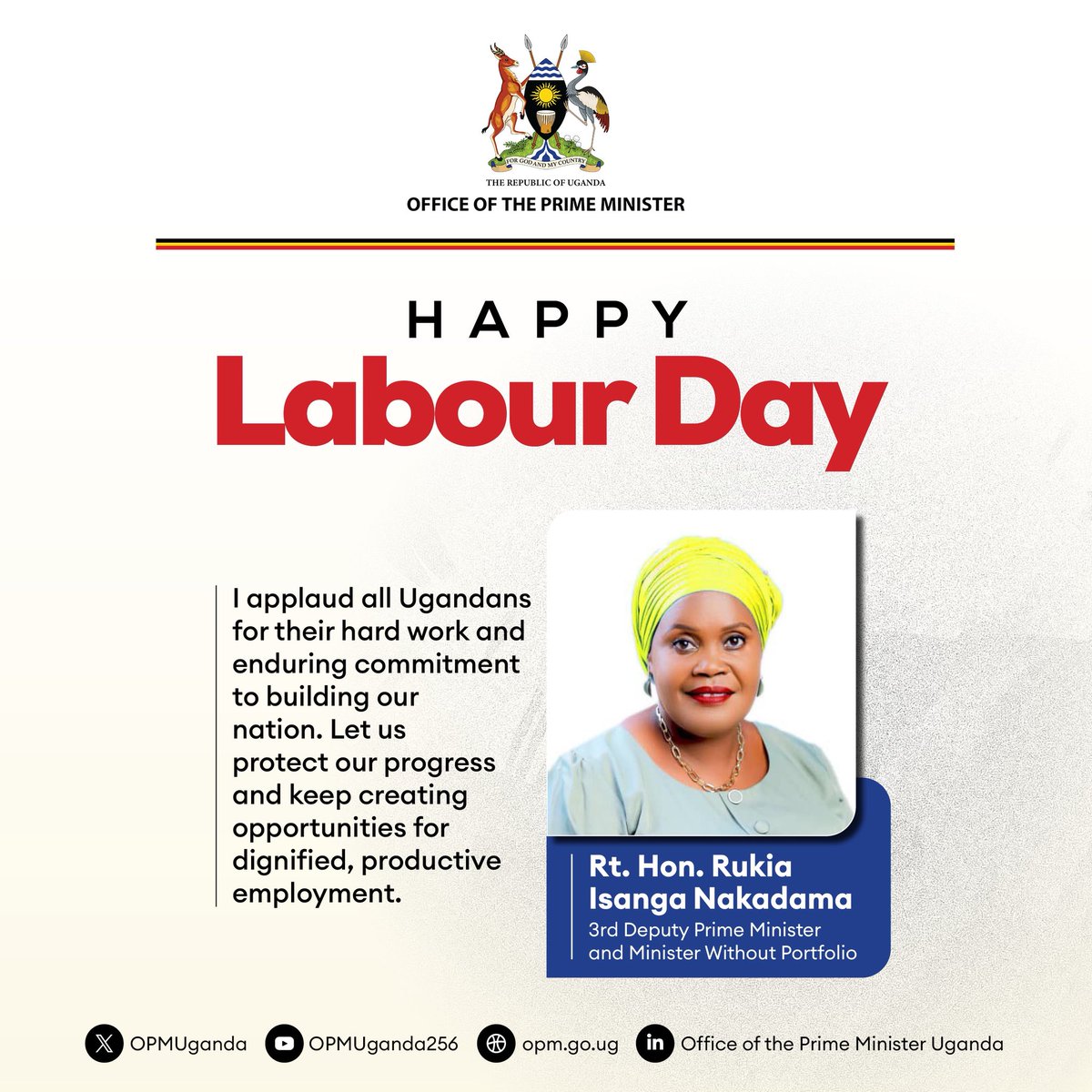 Rt. Hon <a href="/Rukianakadama/">Rt Hon Rukia Nakadama 3rd Deputy Prime Minister</a>: I applaud all Ugandans for their hard work and enduring commitment to building our nation #ILD2026