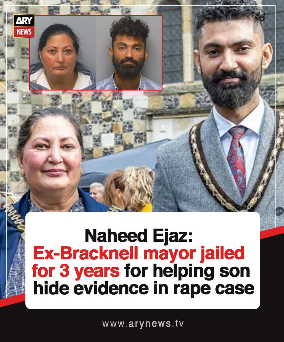 ARYNEWSOFFICIAL's tweet image. #NaheedEjaz: Ex-Bracknell mayor jailed for 3 years for helping son hide evidence in rape case

Read More: arynews.tv/naheed-ejaz-ex…

#ARYNews