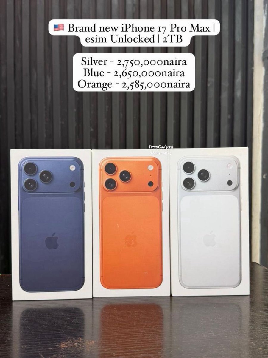 tizzydgreat_'s tweet image. JUSTIN ‼️

🇺🇸 Brand new iPhone 17 Pro Max | esim Unlocked | 2TB 

Silver - 2,750,000naira
Blue - 2,650,000naira 
Orange - 2,585,000naira

#Bestoffer 
Non Active 

Comes with free SCREEN PROTECTOR AND POUCH ‼️‼️