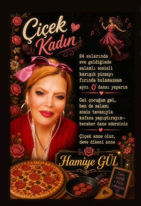 sairgumusgul34's tweet image. ÇİÇEK KADIN

Çiçek kadın
24 sularında
eve geldiğimde
salamlı sosisli
karışık pizzayı
fırında bulamazsam
aynı o dansı yaparım

Gel çocuğum gel
ben de salamı
sosis tavasıyla
kafana yapıştırayım
beraber dans edersiniz

Çiçek anne olur,
deve dikeni anne

Hamiye GÜL
#Uçan
#Salam
#Kuş