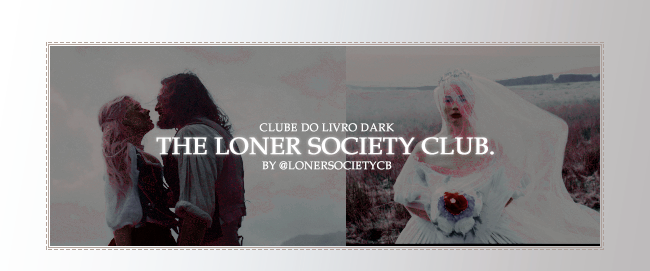 loner society club | clube do livro dark tweet media