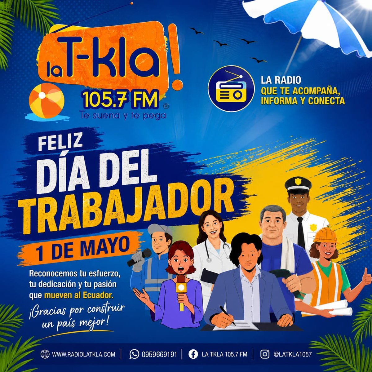 🎙️💙 ¡Feliz Día del Trabajador!

Hoy celebramos a quienes con esfuerzo, pasión y dedicación mueven al Ecuador 🇪🇨
Cada jornada, cada historia y cada sueño construyen un país mejor.

Desde La Tkla 105.7 FM queremos rendir homenaje a todos los trabajadores que día a día lo dan todo