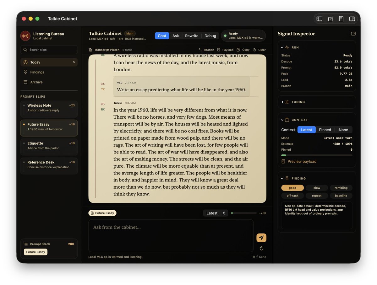 dcsc_91's tweet photo. @OpenAI Talkie Cabinet, a native macOS app and MLX port of talkie-1930-13b-it, a pre-1931 text and instruction-tuned LLM by Alec Radford, Nick Levine, and David Duvenaud. Made on Codex with GPT-5.5, Image Gen, and the Build macOS Apps plugin.

#OpenAIDevDay2026

https://t.co/DNdKQFSaJz https://t.co/dhdinUx9j7