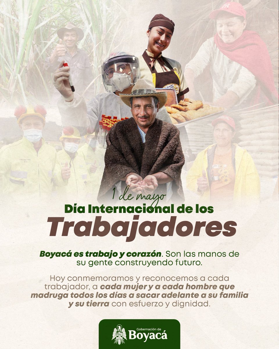 En este Día del Trabajo reconocemos y respaldamos a quienes, con dedicación y orgullo, hacen de Boyacá un territorio lleno de vida, historia y progreso.

De mi parte un saludo fraterno a campesinas, campesinos, obreros, trabajadores del día a día, que entre montañas y en cada