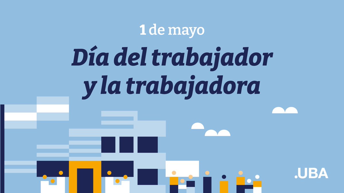 Día del Trabajador y la Trabajadora.  Saludamos a cada uno/a de los y las trabajadores y trabajadoras que forman parte de nuestra comunidad educativa y día a día siguen construyendo esta Universidad.