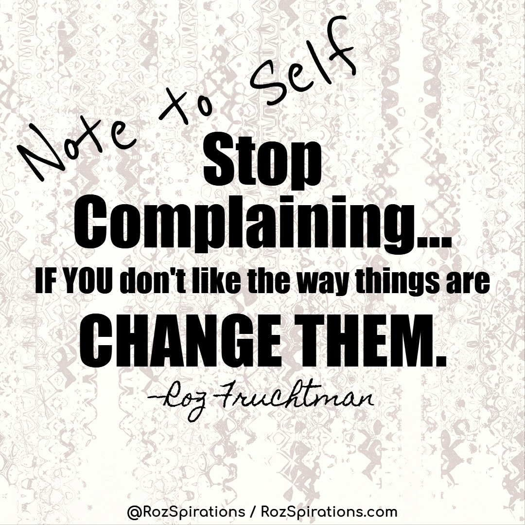 RozSpirations's tweet image. NOTE TO SELF:
Stop Complaining... If you don't like the way things are CHANGE THEM! ~Roz Fruchtman

#RozSpirations #Kindness #Encouragement #Positivity #Inspiration #SelfCare #Quotes