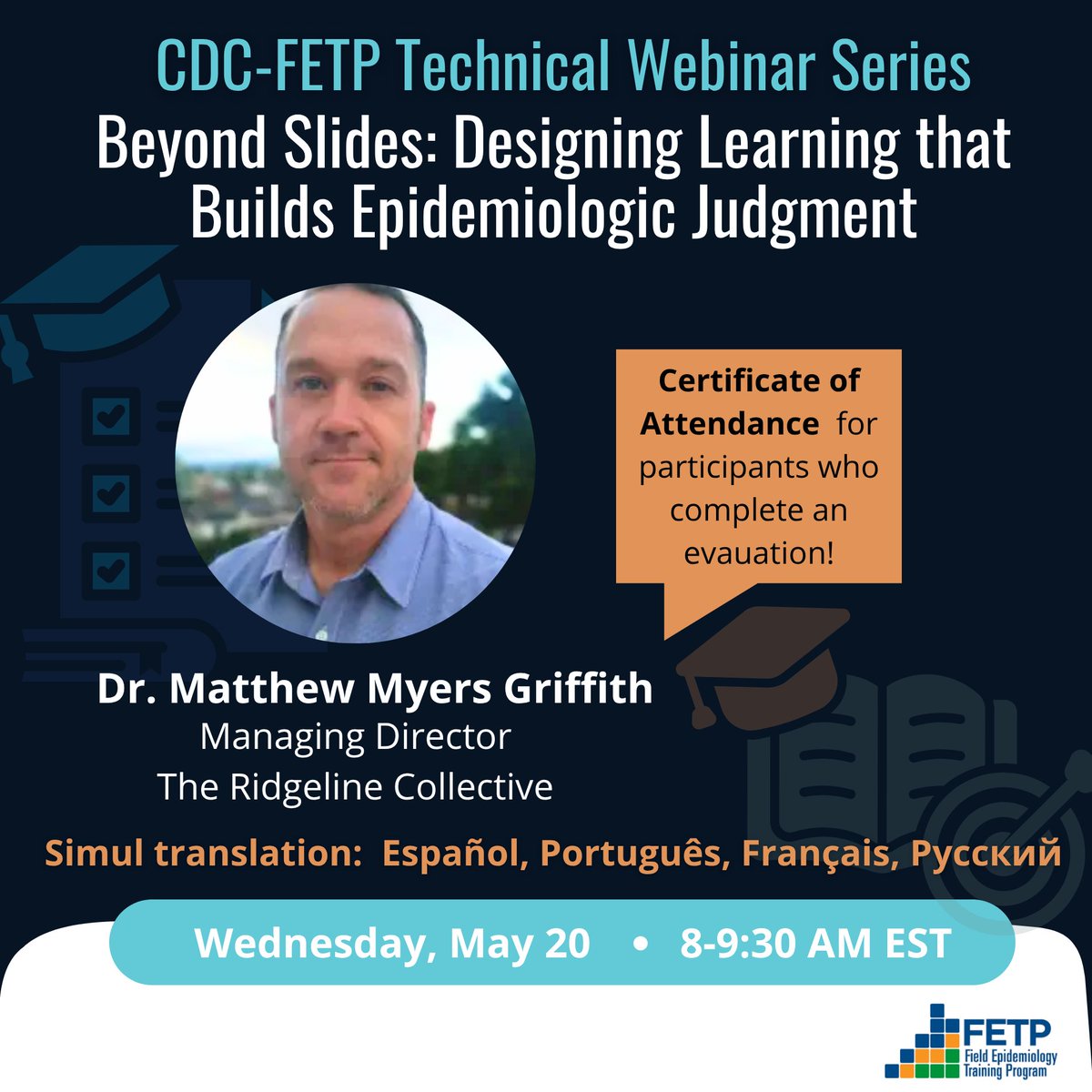 tephinet's tweet photo. CDC-FETP Technical Webinar, Beyond Slides: Designing Learning that Builds Epidemiologic Judgment, May 20, 8 AM-9:30 AM ET.  Translation: Español, Português, Français, русский 

Register here 🔗 https://t.co/ot8QFLPjy8

#FETP #TEPHINET #Taskforce #CDCglobal #FieldEpidemiology https://t.co/GLnM3XLW5h