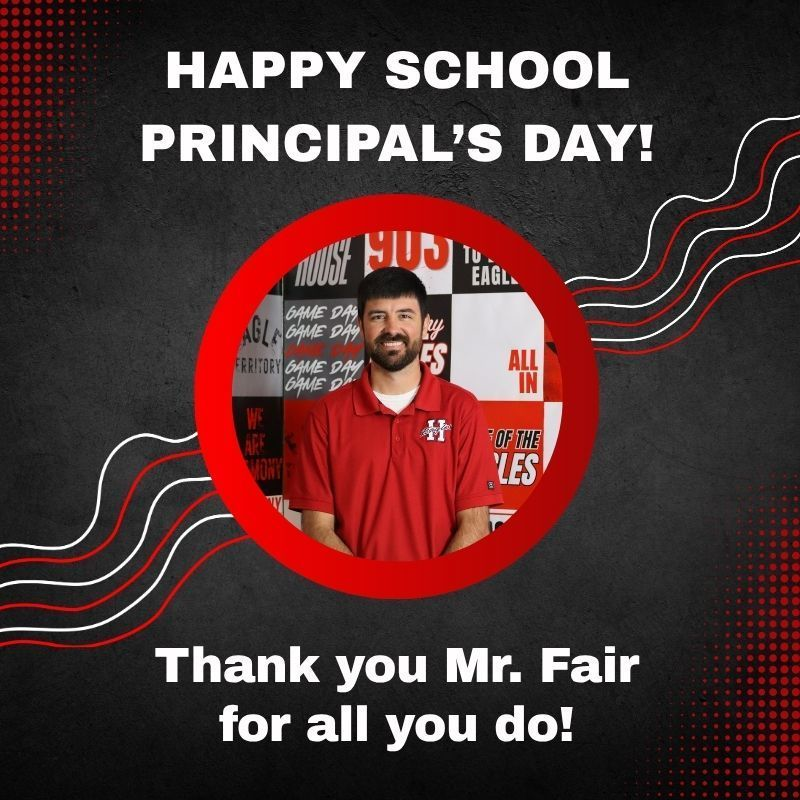 Go_HHS_Eagles's tweet image. May 1 is School Principal's Day, and we want to recognize our principal, Mr. Fair, for his  hard work, leadership, and dedication . We appreciate all do!
#ALLIN
[graphic created by Triniti Mauk]