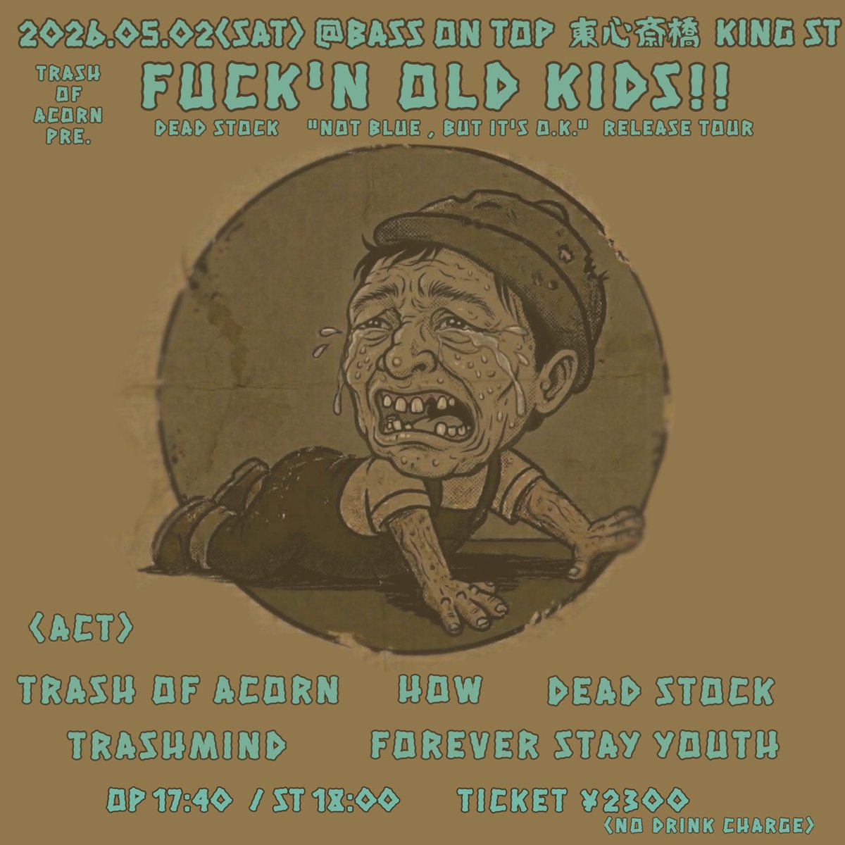 FSY_off's tweet photo. 明日！5年振りの大阪！

2026.05.02(土)
BASS ON TOP東心斎橋KING STUDIO

Trash of Acorn pre. "FUCK'N OLD KIDS!!"
-DEAD STOCK"Not Blue,But It's O.K."RELEASE TOUR-

Trash of Acorn
DEAD STOCK
HOW
TRASHMIND
FSY

OPEN/17:40  START/18:00
TICKET¥2300

チケット取り置き連絡ください！ https://t.co/EsqKfA2uih