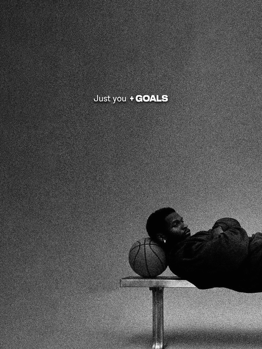 Just you + GOALS.