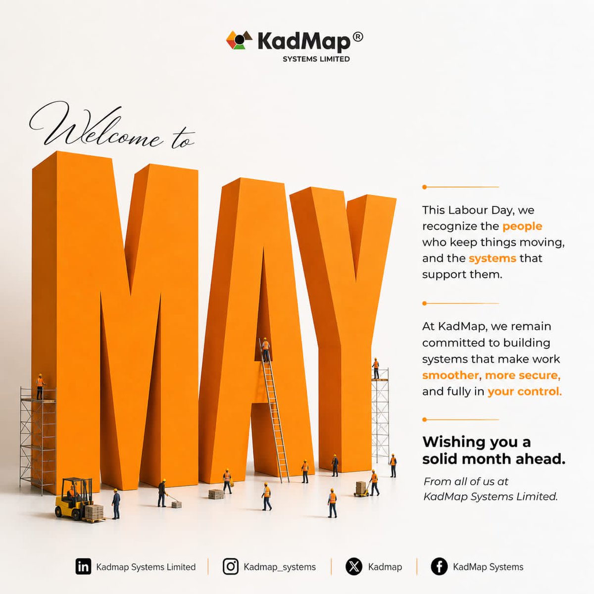 KadMap's tweet photo. Work does not just happen; it is built, maintained, and carried forward by people every day.

This Labour Day, we recognise the effort behind what keeps things moving and the systems that support it.

Wishing you all a solid month ahead. From all of us at KadMap Systems Limited.

#NewMonth #LabourDay #KadMap  #May #BusinessInfrastructure