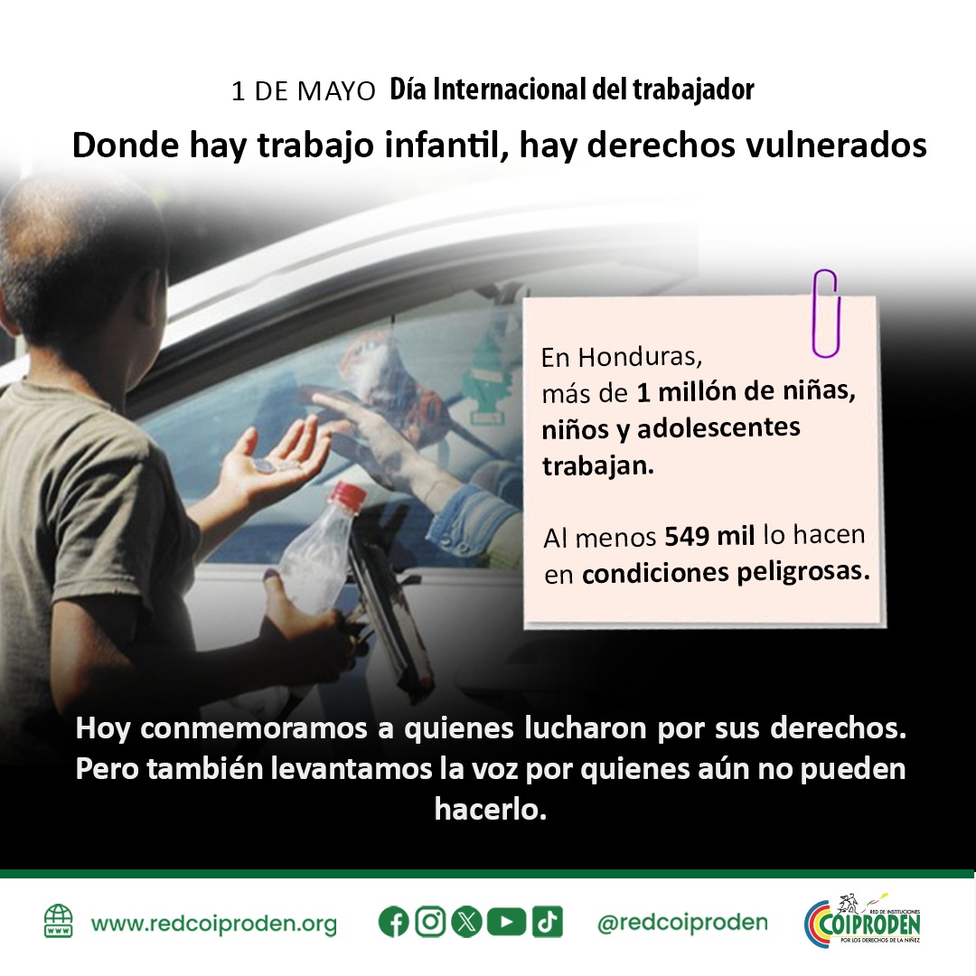RedCoiproden's tweet photo. Este 1 de mayo recordamos una lucha que comenzó en 1886… y que aún no termina.

En Honduras, más de 1 millón de NNA trabajan, y 549 mil en condiciones peligrosas.

La niñez no debe trabajar. Debe aprender, jugar y crecer segura.

Exigimos al Estado acciones urgentes. https://t.co/vYLFxhijFC