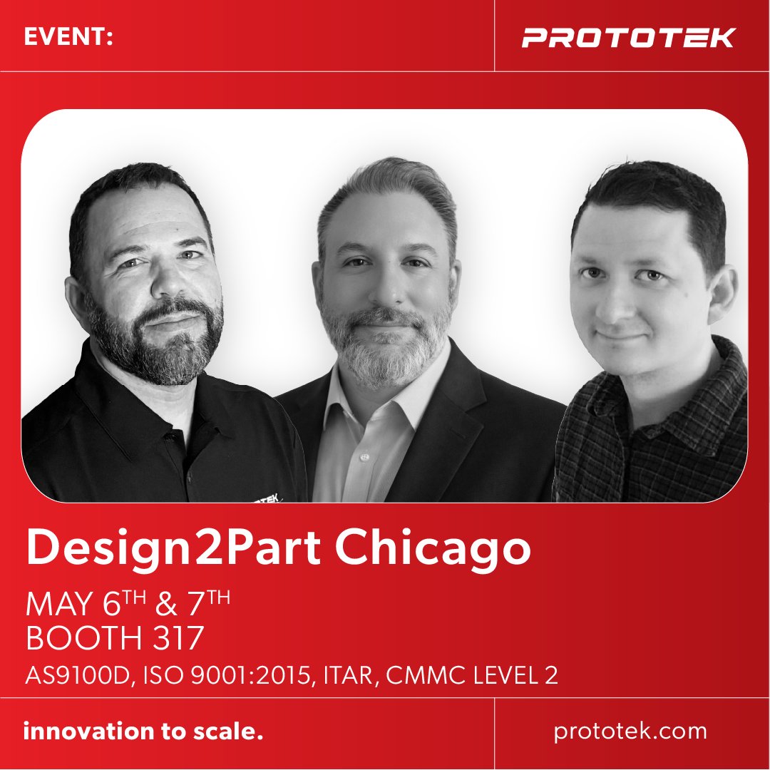 Prototek's tweet photo. We’re heading to Design2Part Chicago! Join us at Booth 317 on May 6th &amp; 7th. Let’s chat about how our manufacturing solutions can help your project shine. Proudly certified for quality and security—AS9100D, ISO 9001:2015, ITAR, CMMC Level 2. Can’t wait to see you in Schaumburg! https://t.co/fLDcT8FNPM