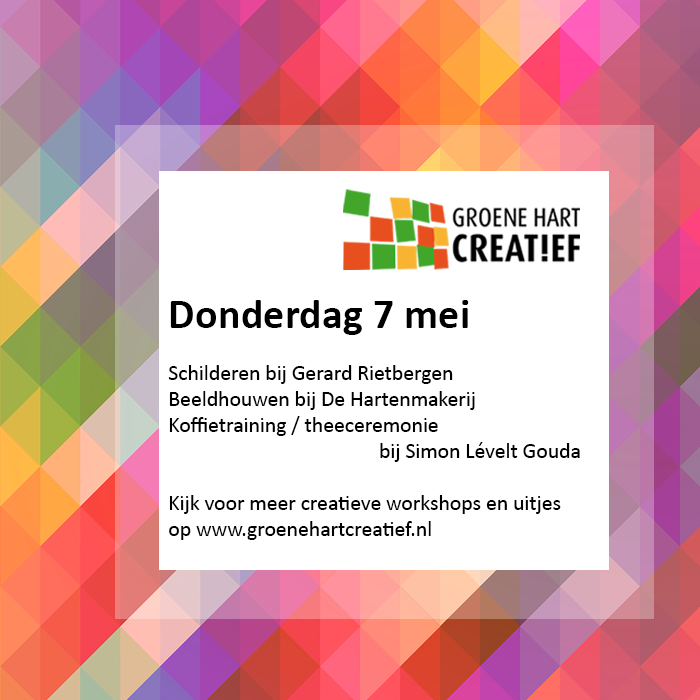 Donderdag 7 mei
09.30: Schilderen bij Gerard Rietbergen
13.00: Beeldhouwen bij De Hartenmakerij
19.30: Koffietraining / theeceremonie bij Simon Lévelt Gouda
Kijk voor meer creatieve workshops en uitjes op groenehartcreatief.nl