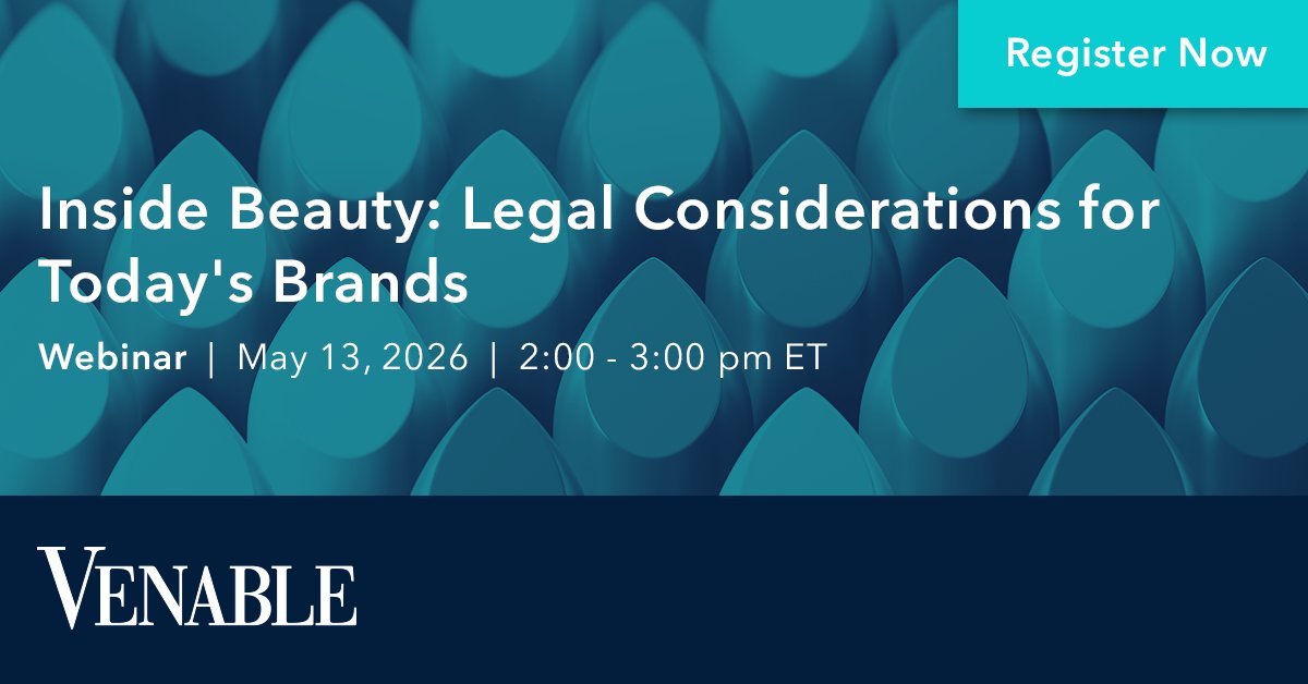 VenableLLP's tweet image. Join this #webinar for an introduction to Venable's Beauty Law Glow-Up podcast, exploring key issues affecting beauty brands today. 

Register here: bit.ly/42oaYVw

#BeautyLawGlowUp #BeautyLaw #BeautyIndustry