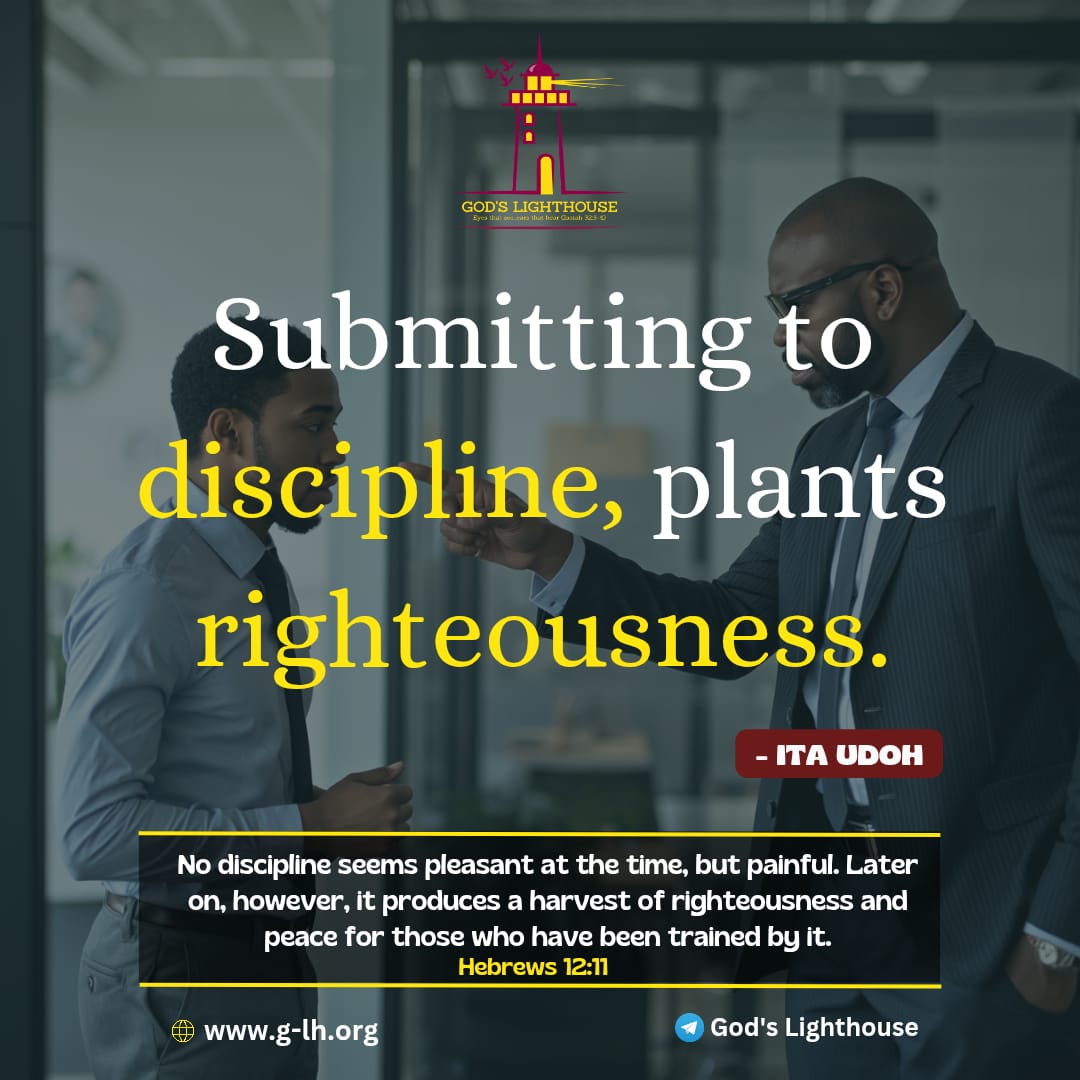 Godslighthouze's tweet image. No discipline seems pleasant at the time, but painful. Later on, however, it produces a harvest of righteousness and peace for those who have been trained by it.
(Hebrews 12:11)

#discipline #righteousness #pastorItaUdoh