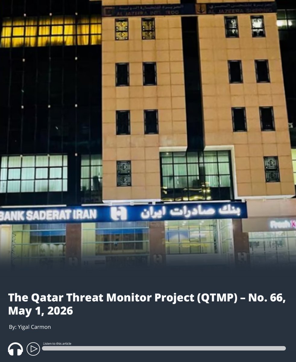 MEMRIReports's tweet image. #ICYMI: Read analysis by #MEMRI President @YigalCarmon: The #Qatar Threat Monitor Project (QTMP) – No. 66, May 1, 2026 - Report &amp;amp; audio here ow.ly/9mpP50YTcNx