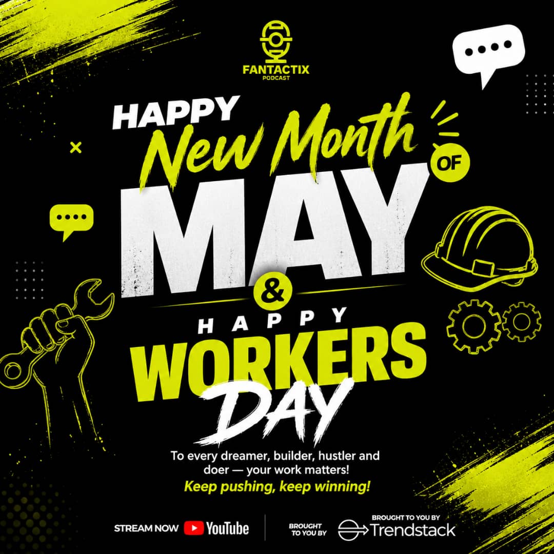 Happy Worker's Day and a New Month...